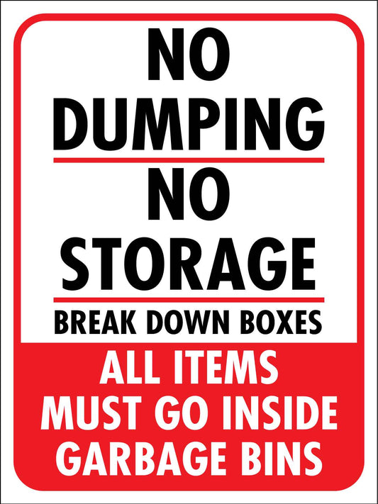 No Dumping No Storage Break Down Boxes All Items Must Go Inside Garbage Bins Sign