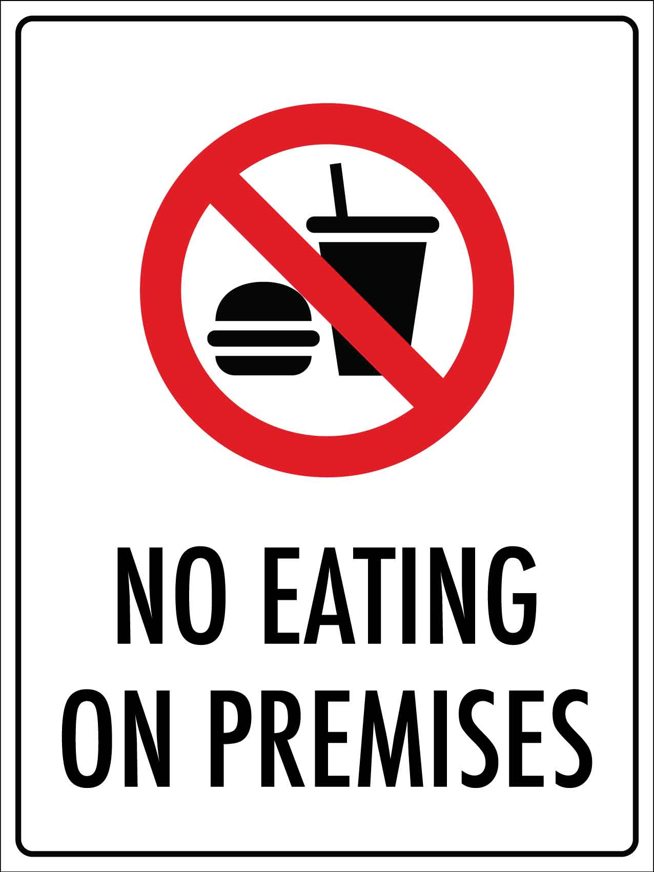 No Eating On Premises Sign