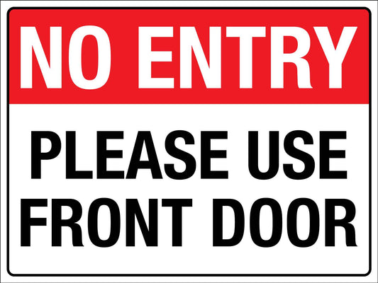 No Entry Please Use Front Door Sign