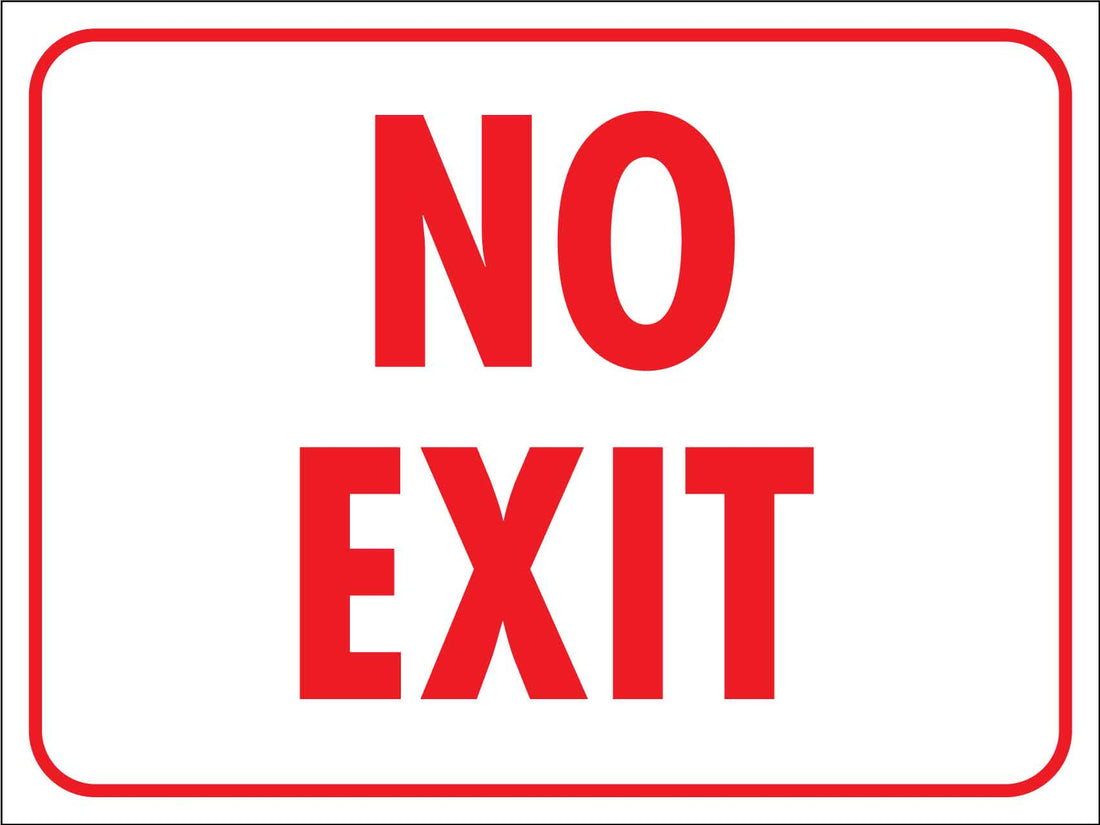 No Exit Sign – New Signs