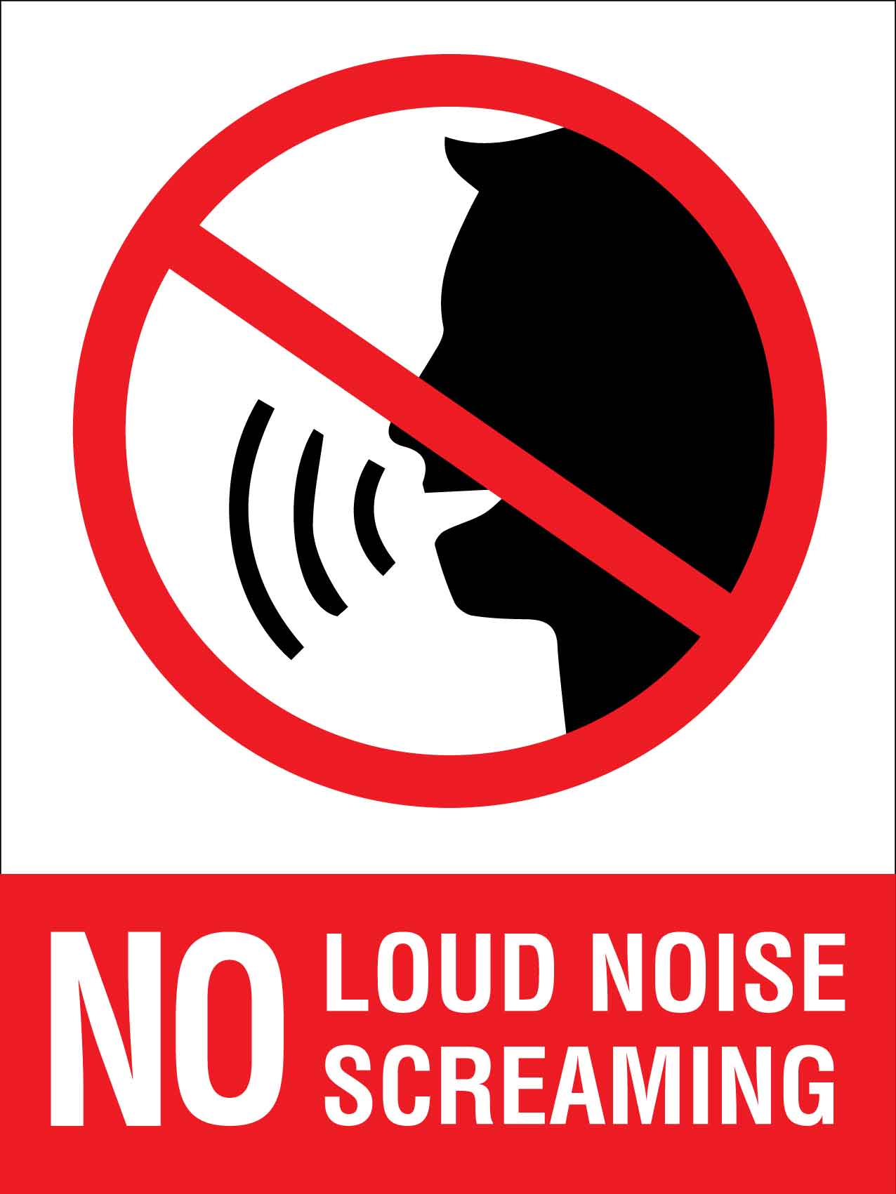 No Loud Noise No Screaming Sign