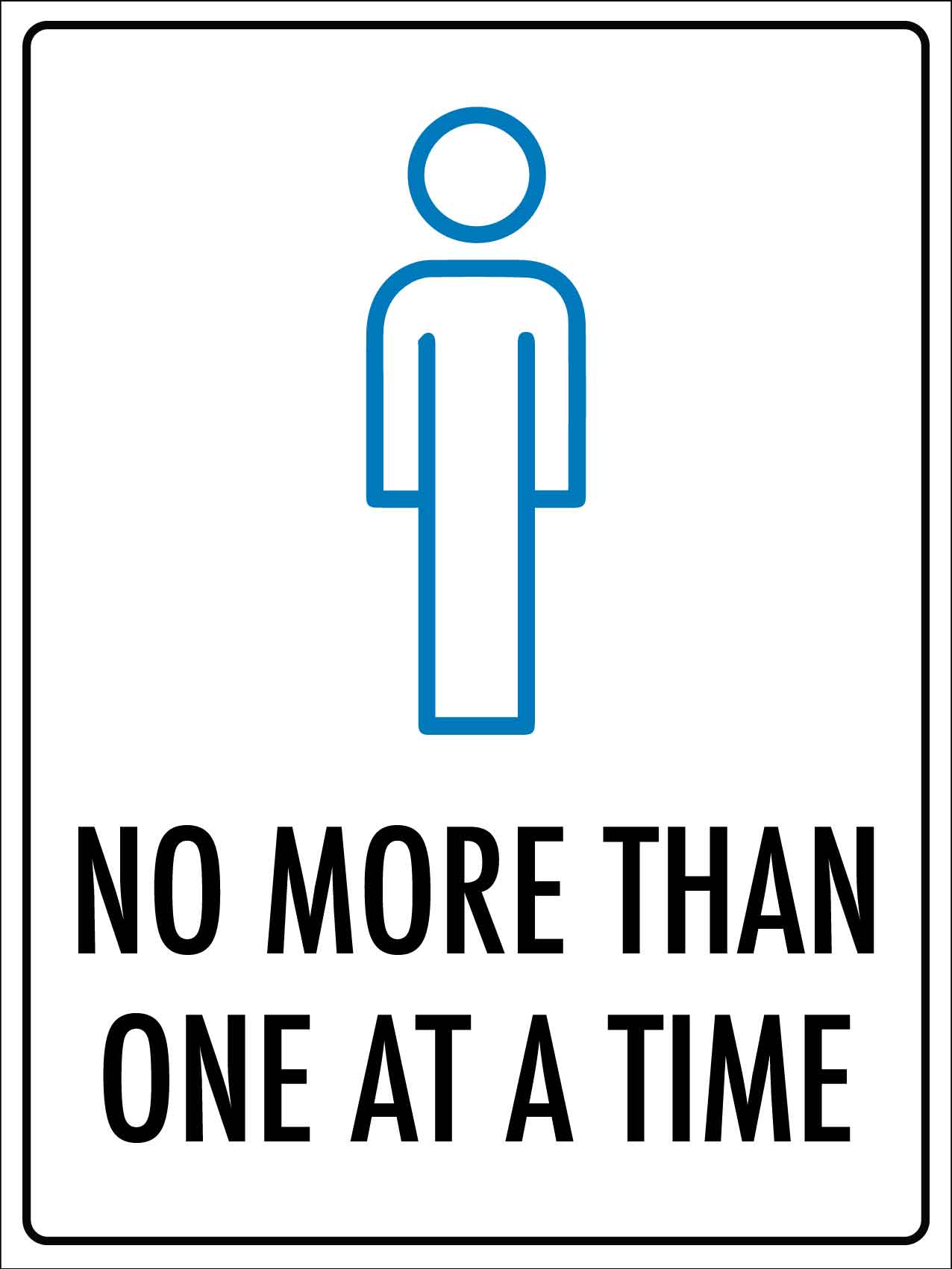 No More Than One At a Time Sign