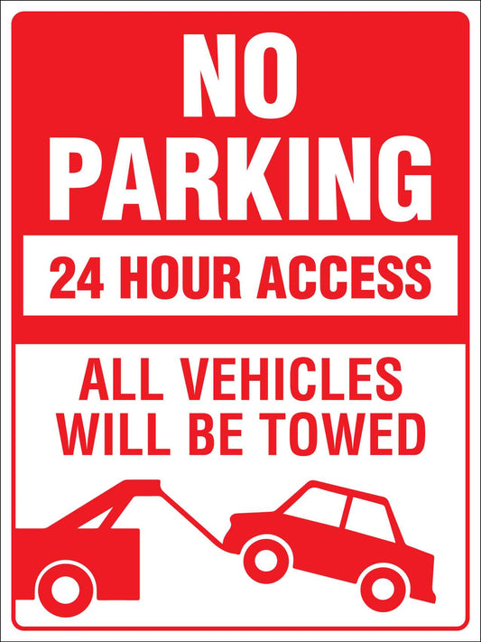 No Parking 24 Hour Access All Vehicles Will Be Towed Sign