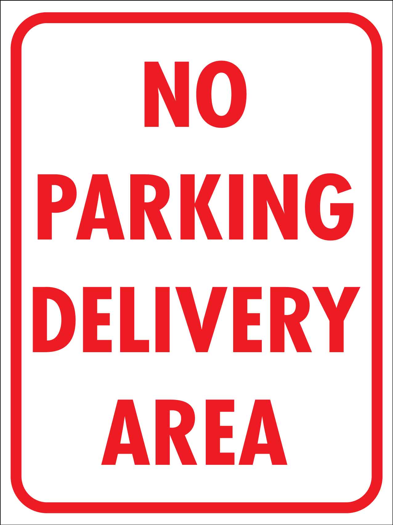 No Parking Delivery Area Sign