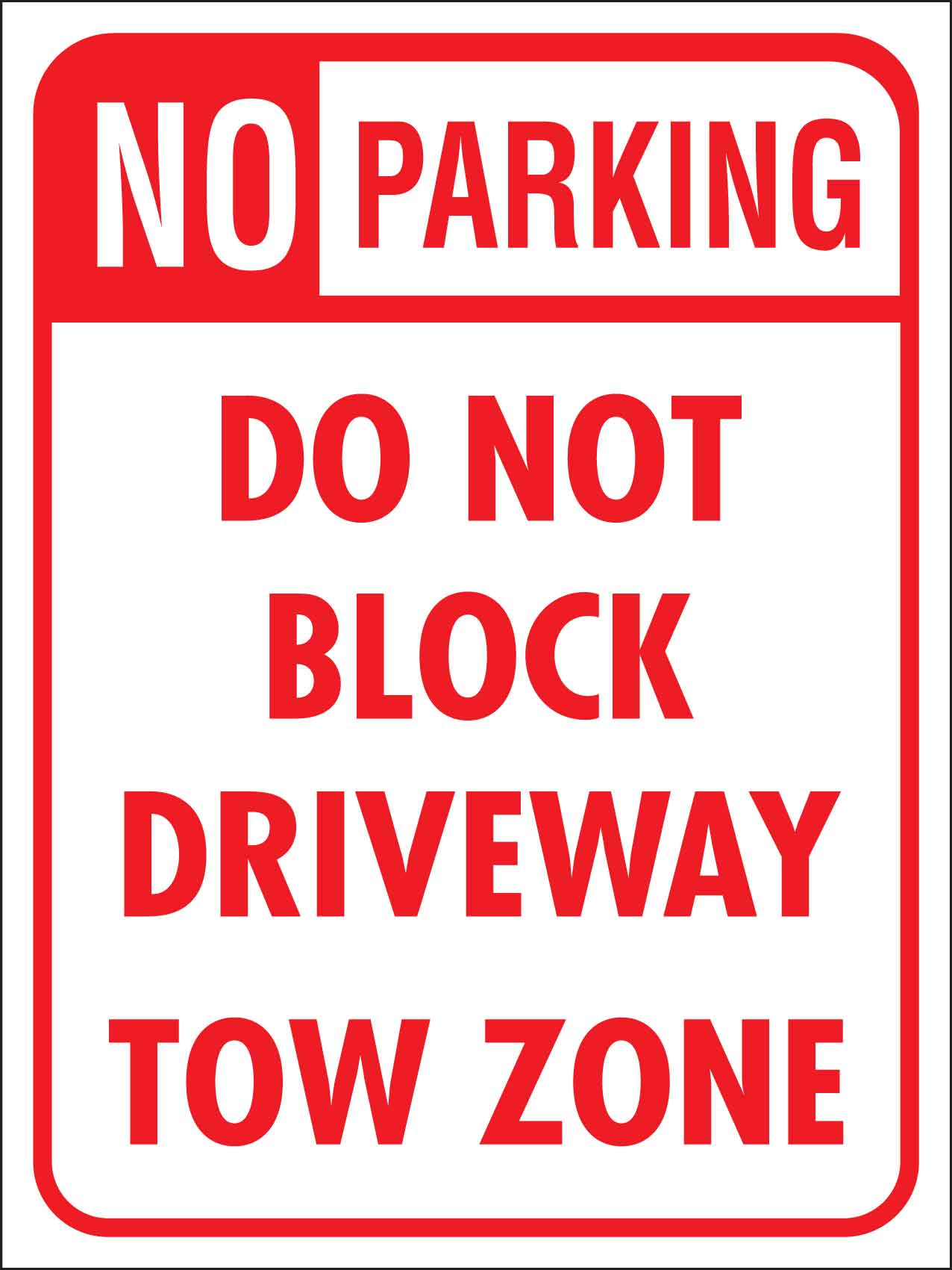 No Parking Do Not Block Driveway Tow Zone Sign