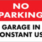 No Parking Garage in Constant Use Sign