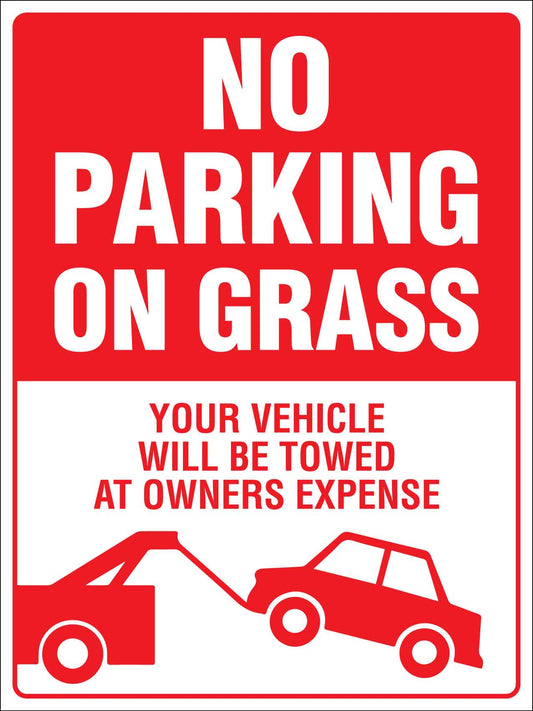 No Parking On Grass, Your Vehicle Will Be Towed At Owners Expense Sign