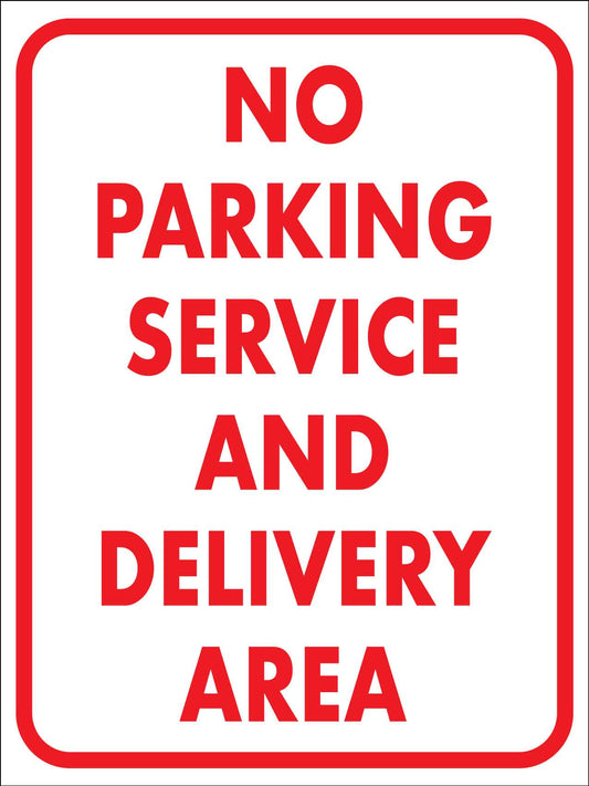 No Parking Service and Delivery Area Sign