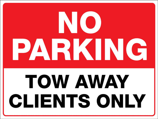 No Parking Tow Away Clients Only Sign