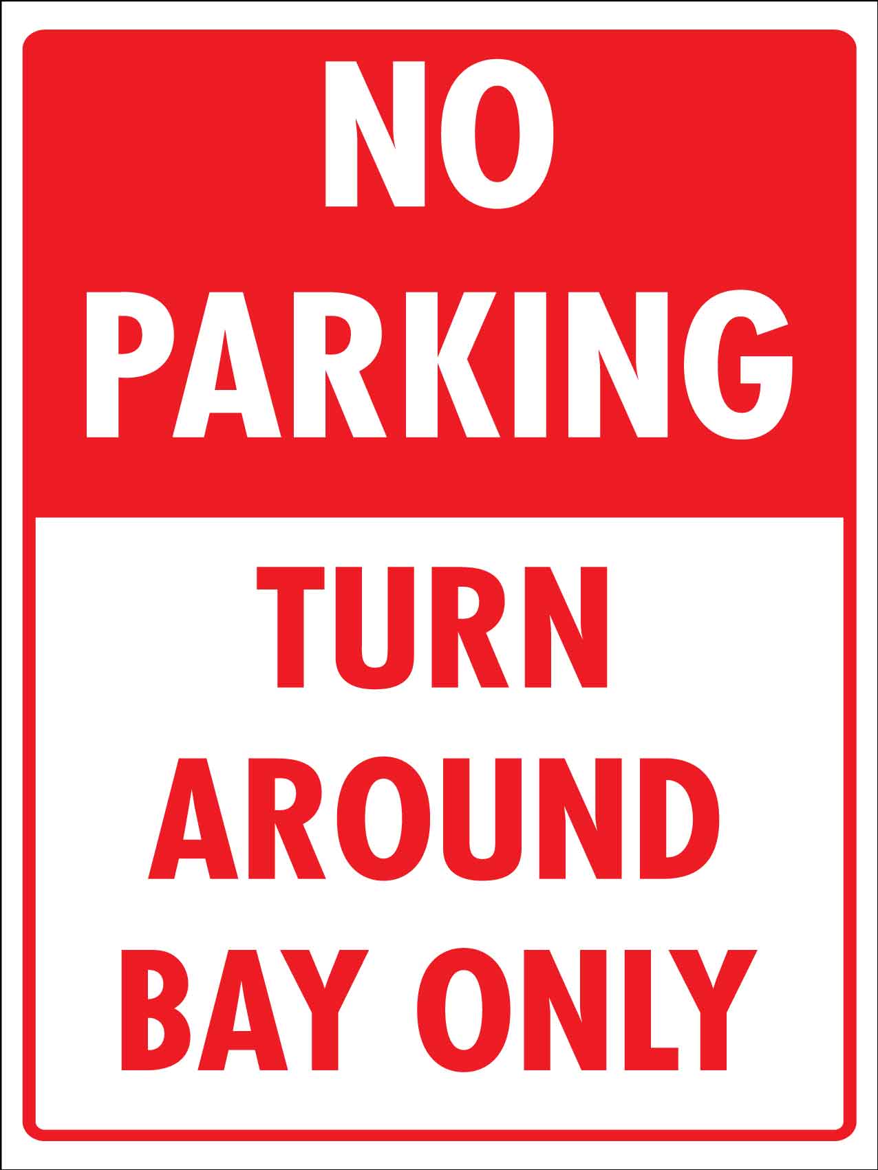 No Parking Turn Around Bay Only Sign