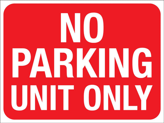 No Parking Unit Only Sign