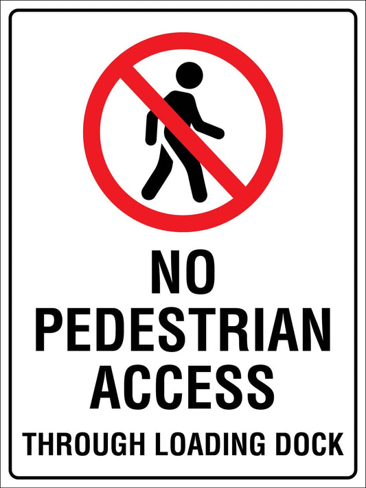 No Pedestrian Access Through Loading Dock Sign