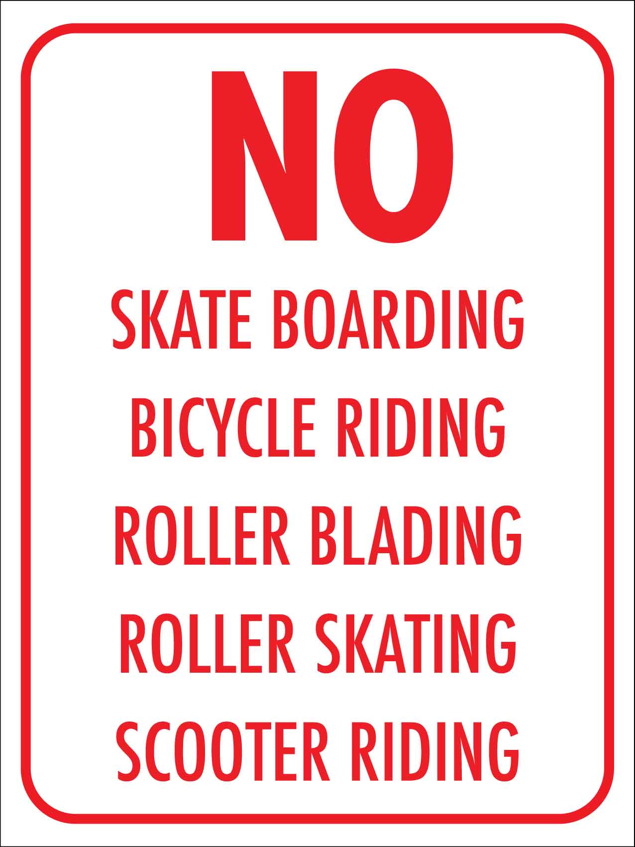 No Skateboarding Bicycle Riding Roller Blading Roller Skating Scooter Riding Sign