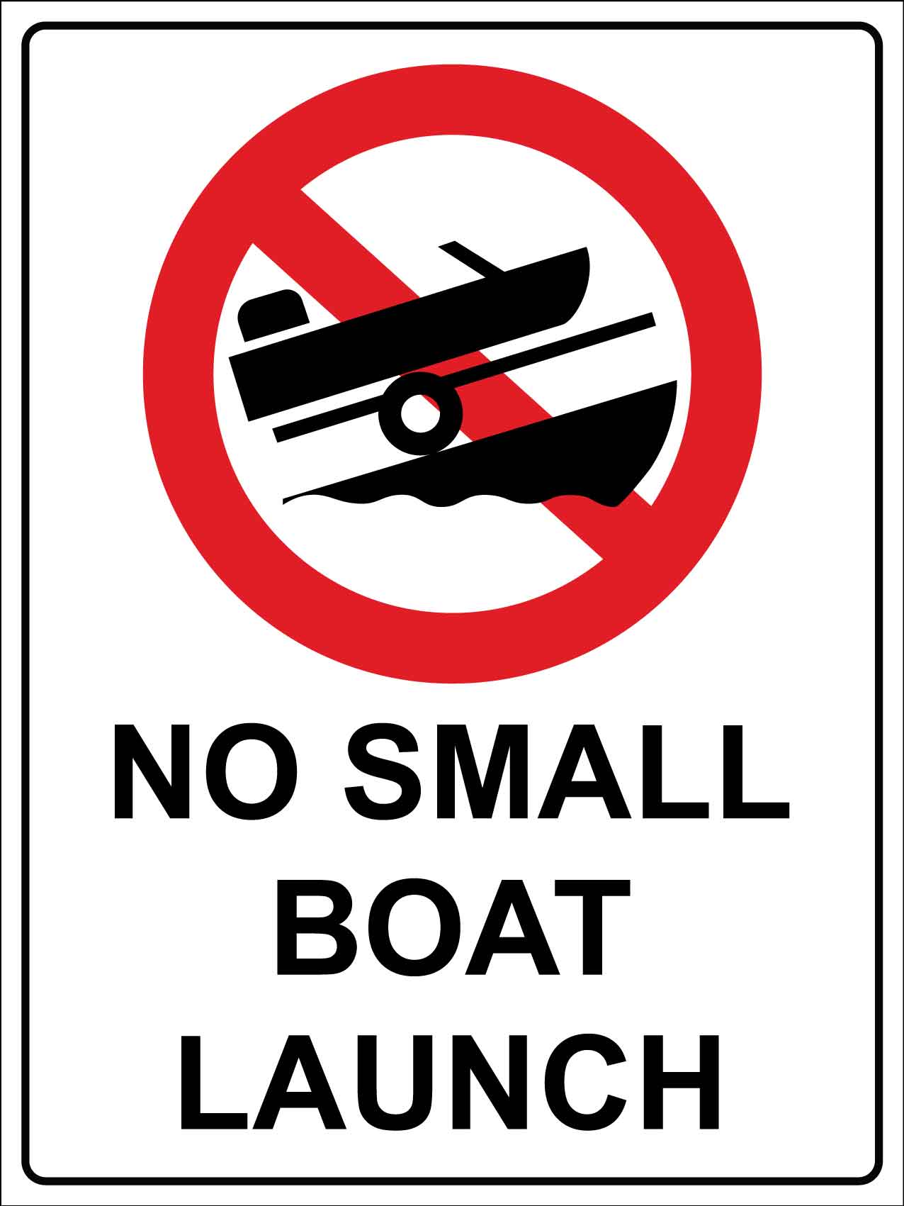 No Small Boat Launch Sign