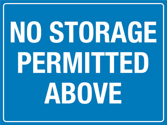 No Storage Permitted Above Sign