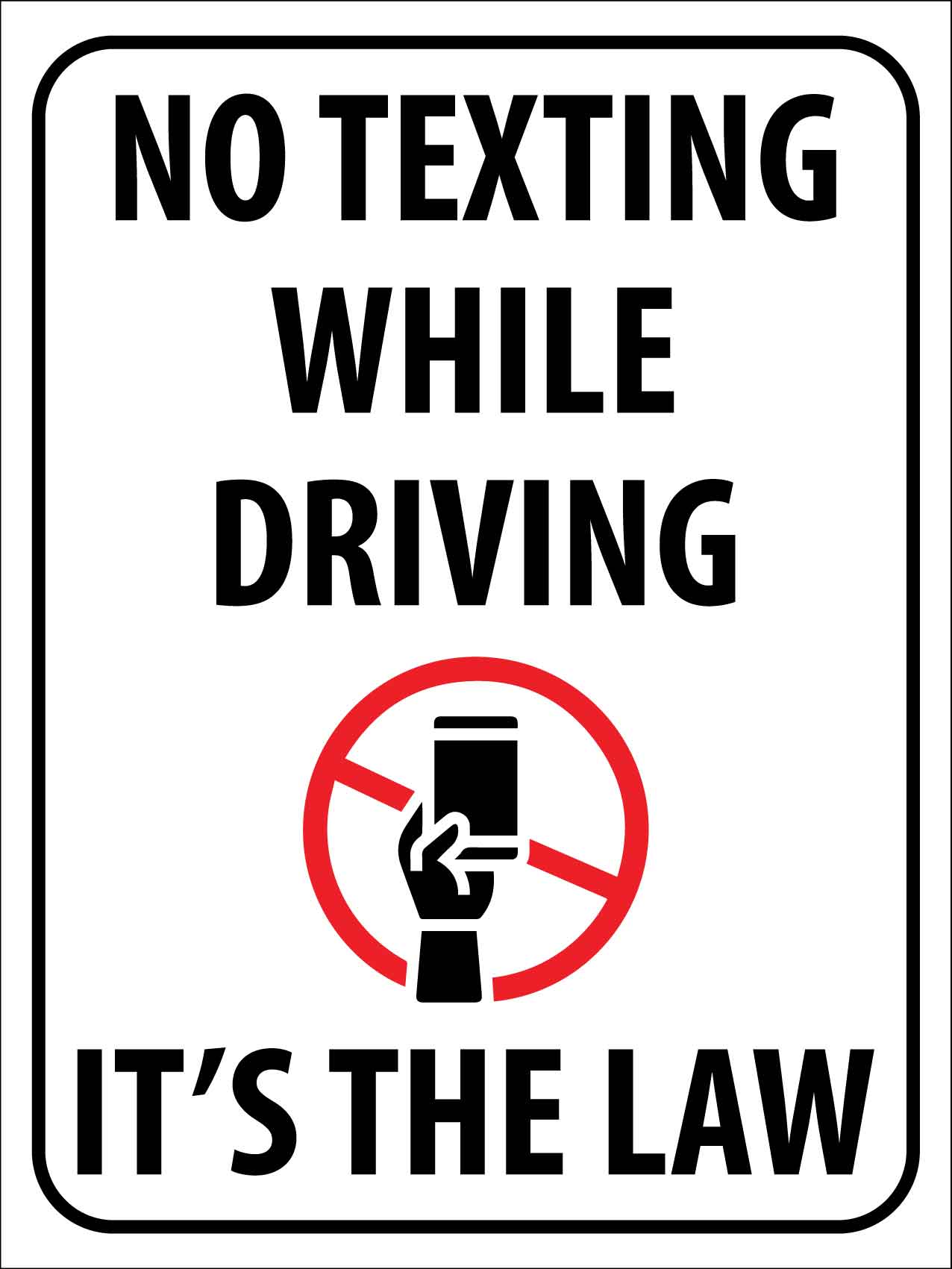 No Texting While Driving Its The Law Sign