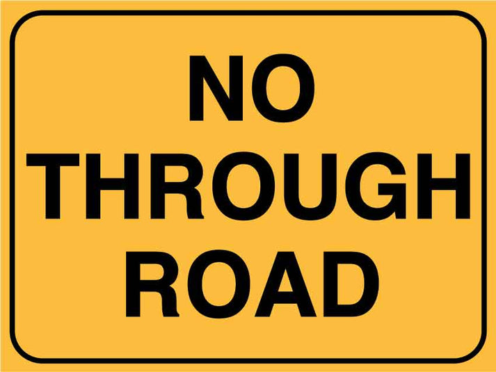 No Through Road Yellow Sign – New Signs