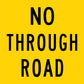 No Through Road Multi Message Reflective Traffic Sign
