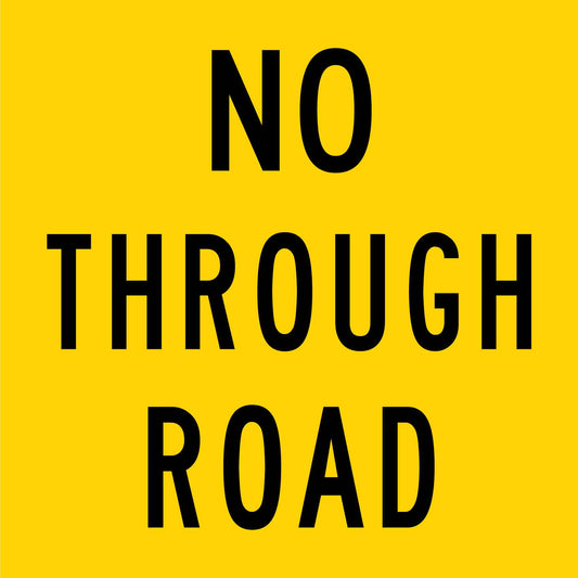 No Through Road Multi Message Reflective Traffic Sign