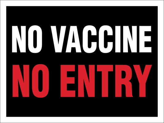 No Vaccine No Entry Black Sign