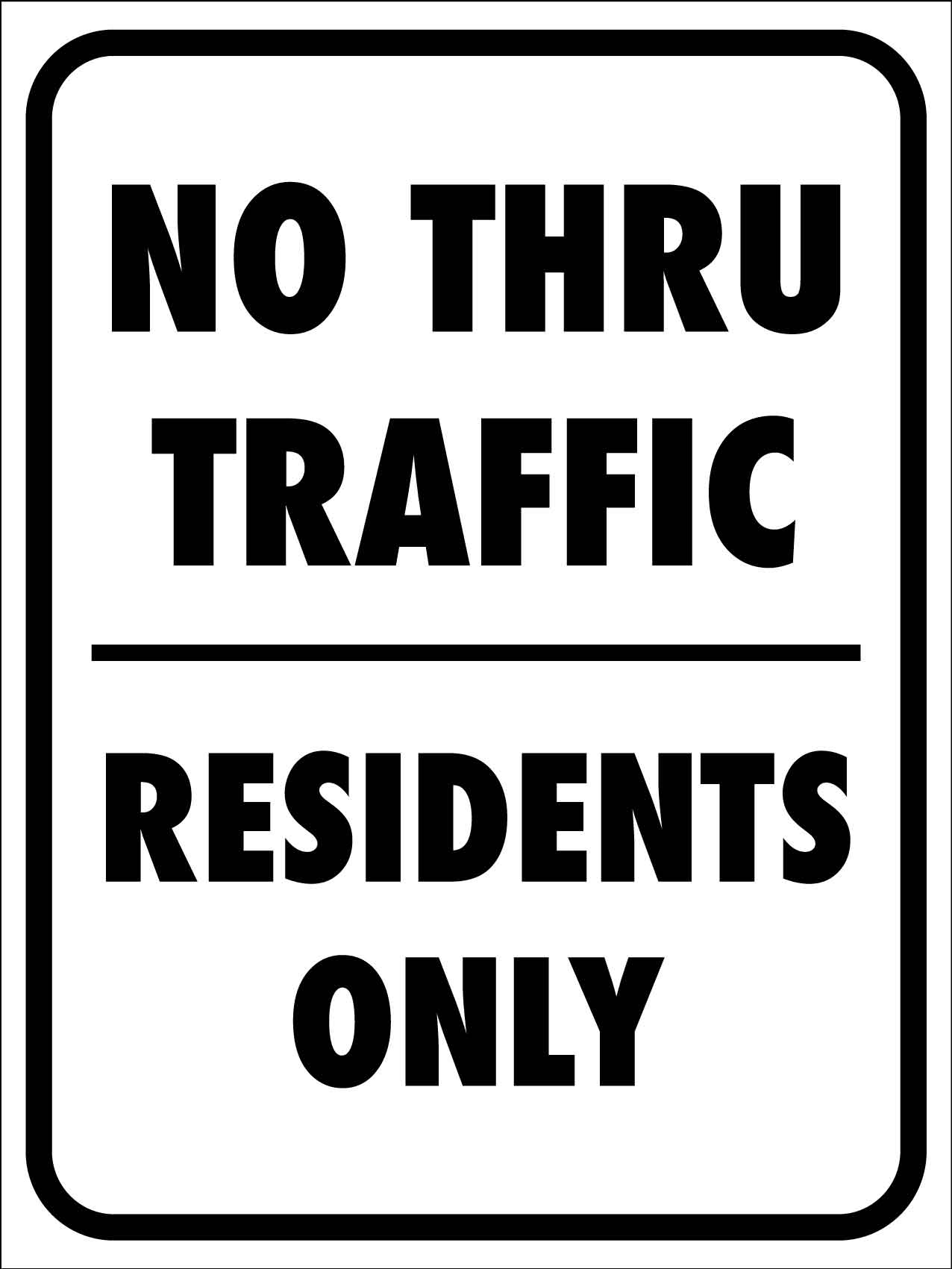 No Thru Traffic Residents Only Sign