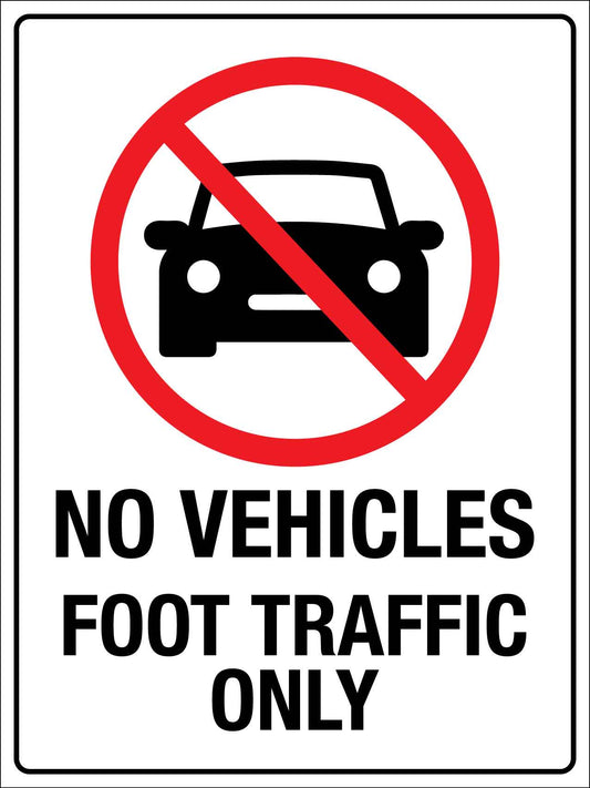 No Vehicles Foot Traffic Only Sign