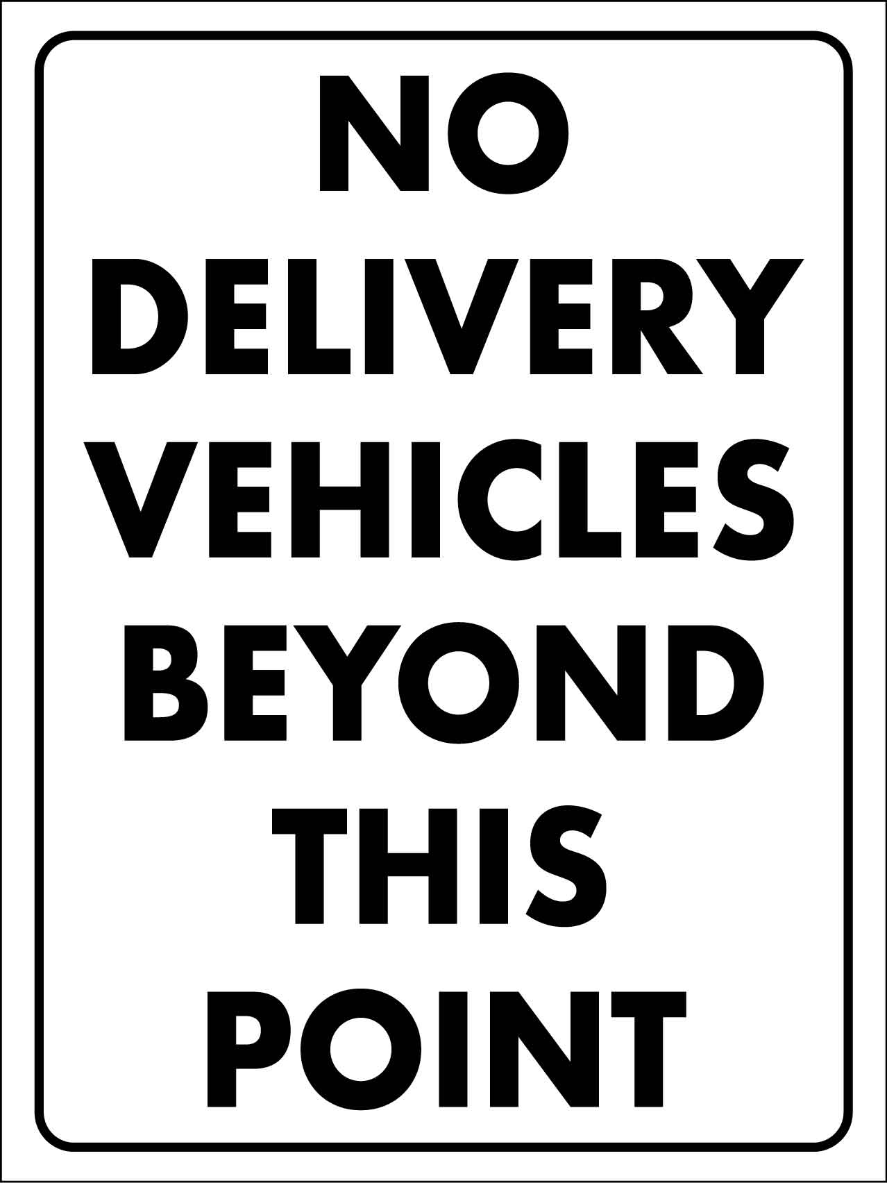No Delivery Vehicles Beyond This Point Sign