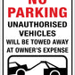 No Parking Unauthorised Vehicles Will Be Towed Away at Owners Expense Sign
