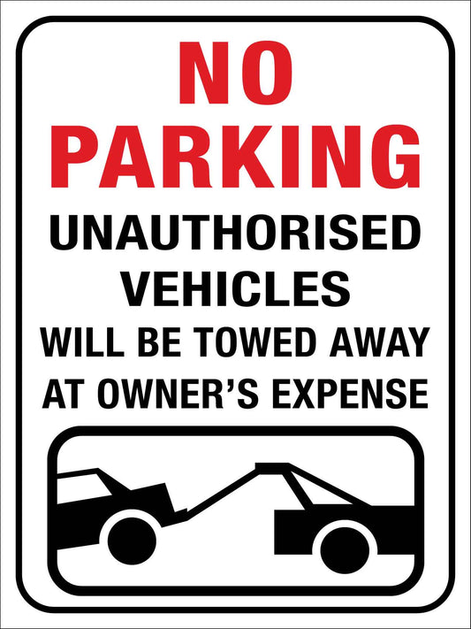 No Parking Unauthorised Vehicles Will Be Towed Away at Owners Expense Sign