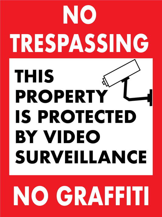 No Trespassing Private Property - Video Surveillance - No Graffiti Sign