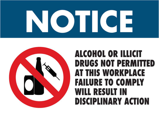 Notice Alcohol Or Illicit Drugs Not Permitted at This Workplace Sign