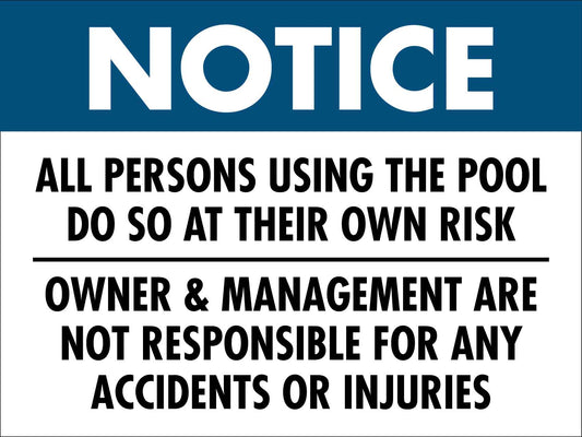 Notice All Persons Using The Pool At Their Own Risk Sign