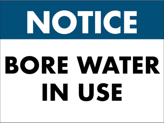 Notice Bore Water In Use Sign