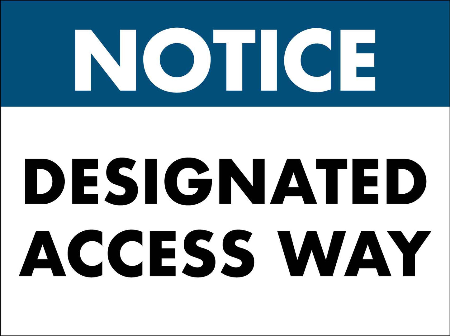 Notice Designated Access Way Sign
