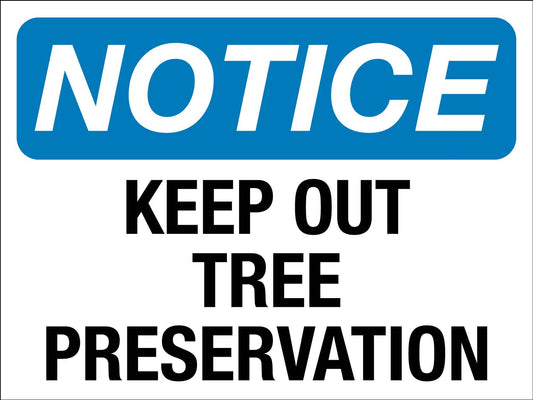 Notice Keep Out Tree Preservation Sign