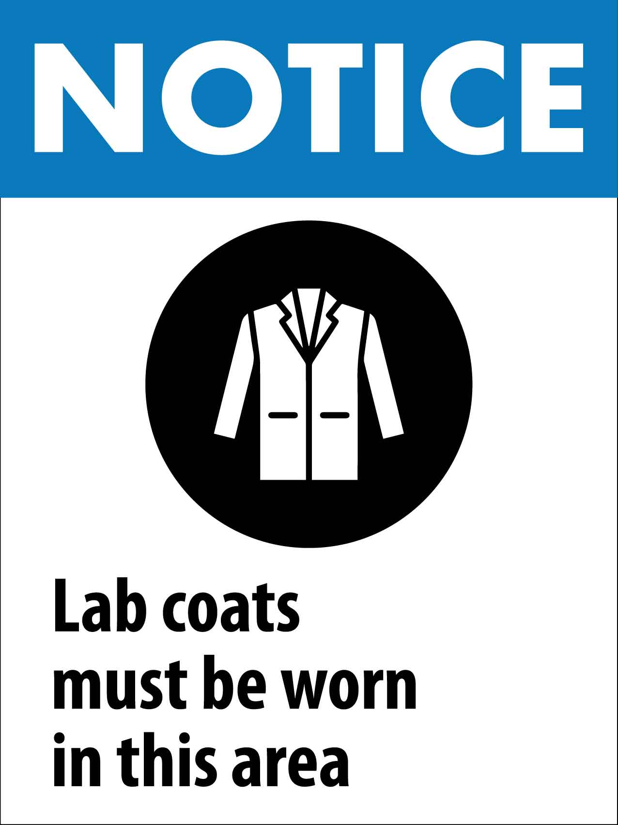 Notice Lab Coats Must Worn In This Area Sign