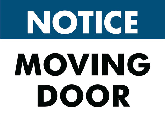 Notice Moving Door Sign