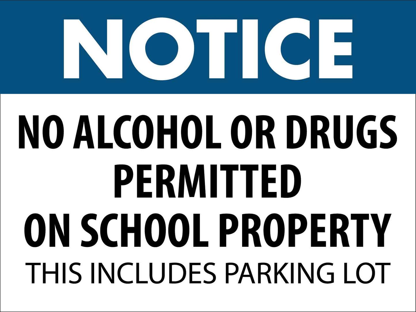 Notice No Alcohol Or Drugs Permitted On School Property Sign