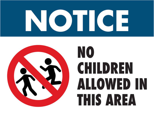 Notice No Children Allowed Sign