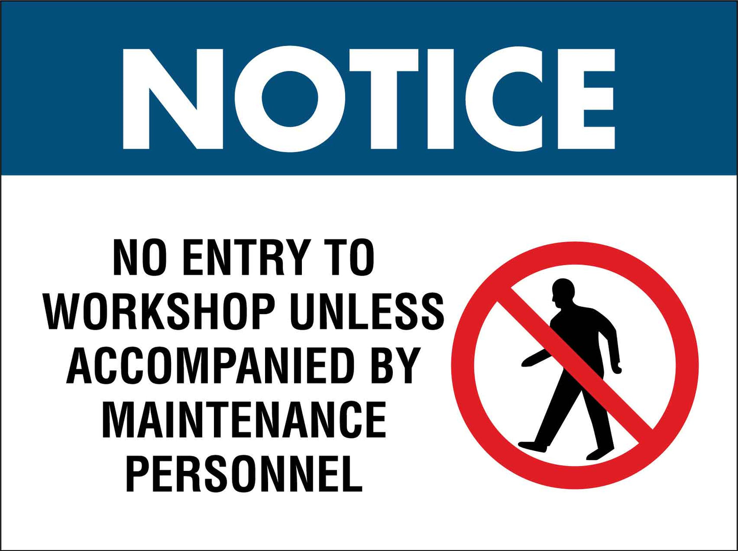 Notice No Entry To Workshop Unless Accompanied By Maintenance Personnel Sign
