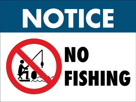 Notice No Fishing Sign