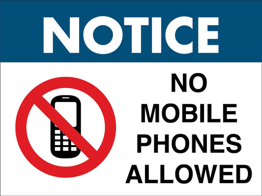 Notice No Mobile Phones Allowed Sign