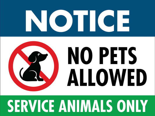 Notice No Pets Allowed Service Animals Only Sign