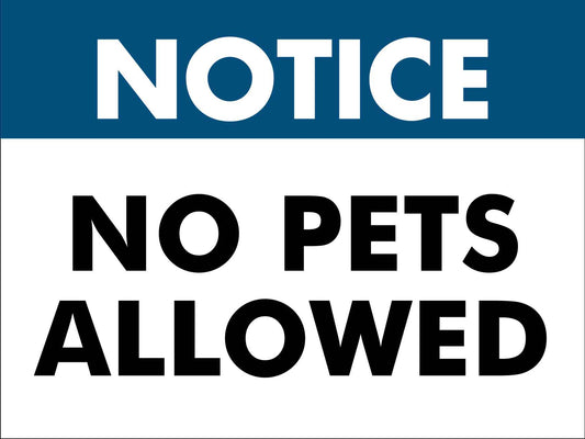 Notice No Pets Allowed Sign