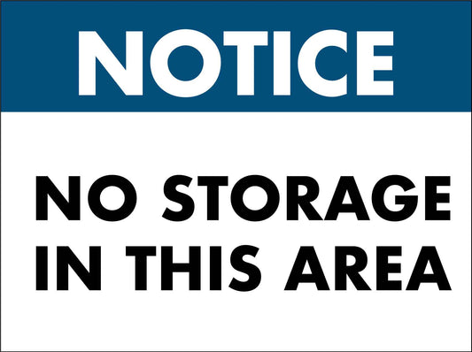 Notice No Storage In This Area Sign