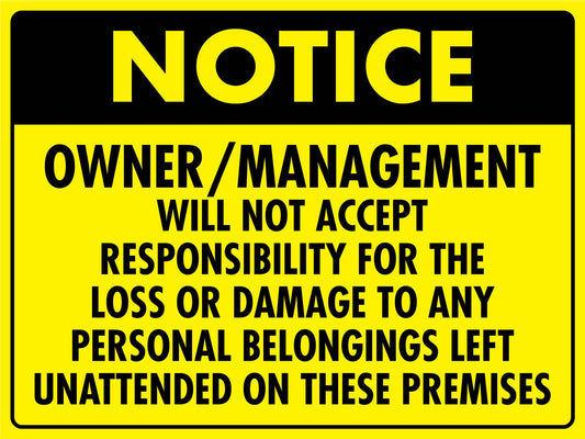 Notice Owner Management Will Not Accept Responsibility Sign