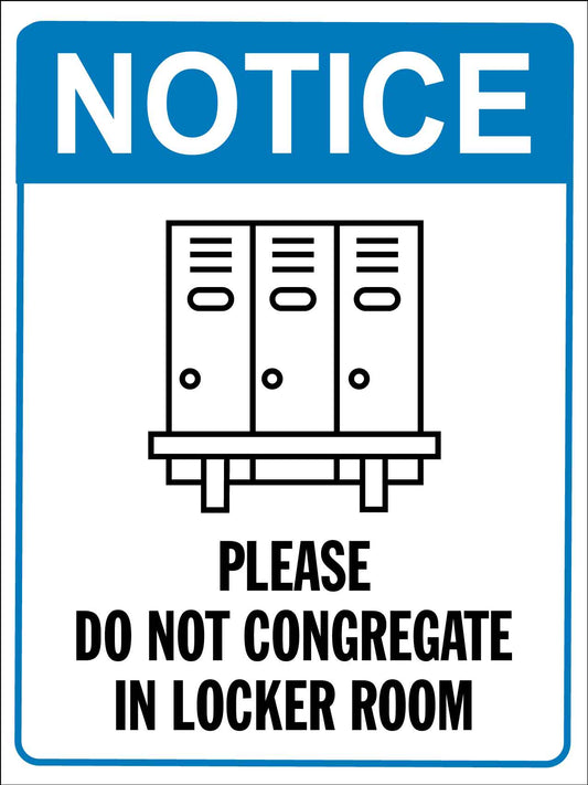 Notice Please Do Not Congregate In Locker Room Sign