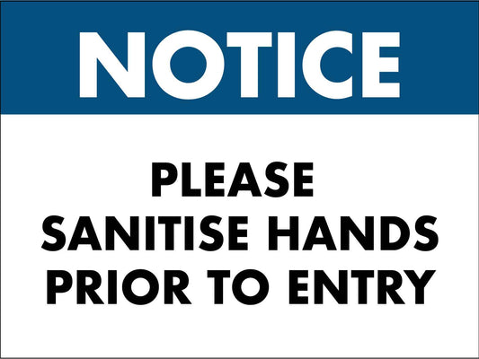 Notice Please Sanitise Hands Prior To Entry Sign