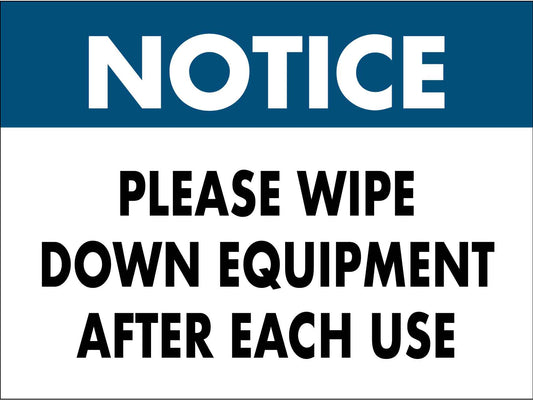 Notice Please Wipe Down Equipment Blue Sign