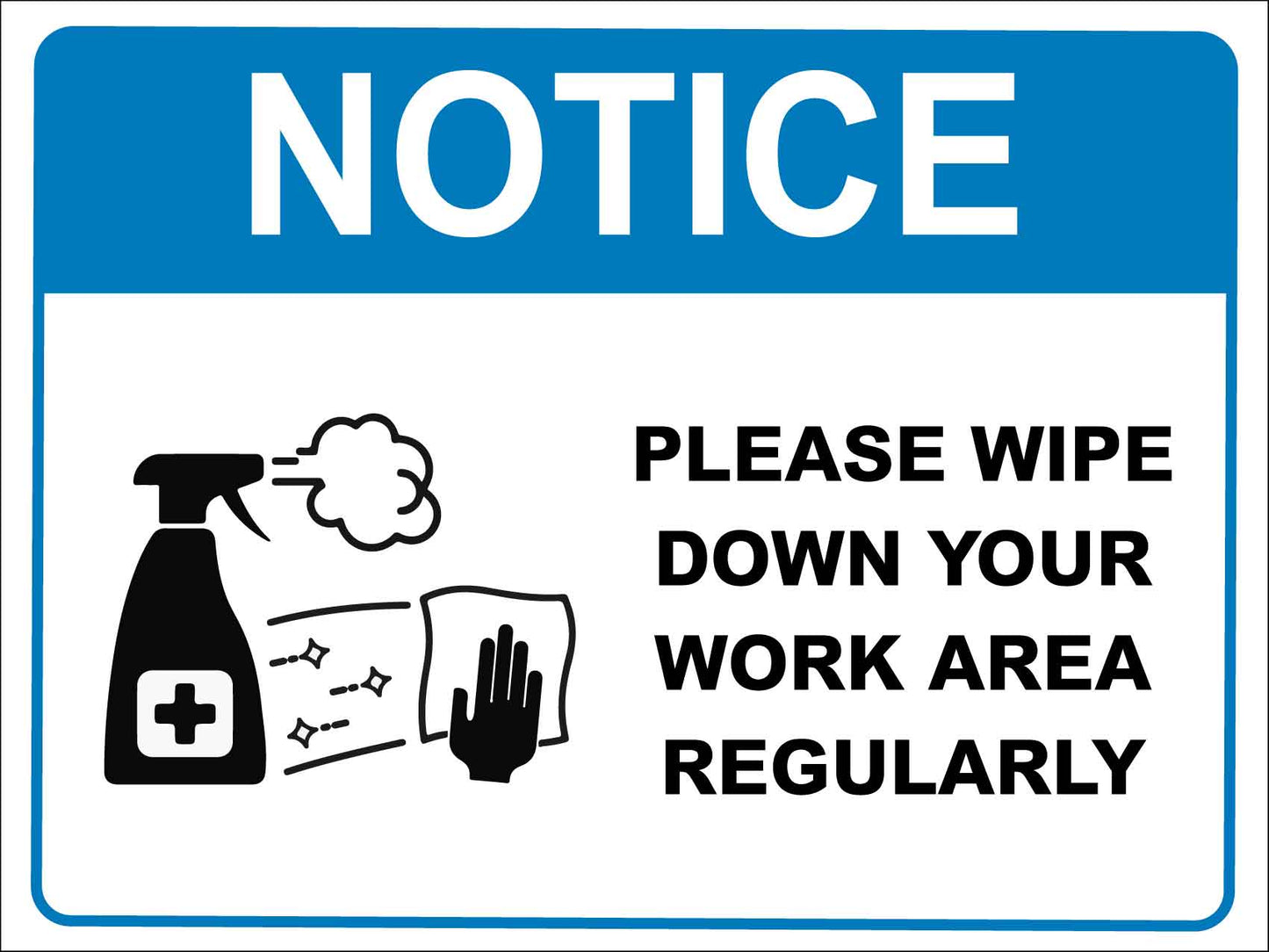 Notice Please Wipe Down Your Work Area Regularly Blue Sign